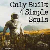 Only Built 4 Simple Souls